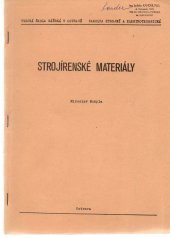 kniha Strojírenské materiály Určeno pro posl. fak. strojní a elektrotechn., Vysoká škola báňská 1987