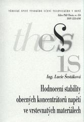 kniha Hodnocení stability obecných koncentrátorů napětí ve vrstevnatých materiálech = Stability assesment of general stress concentrators in layered materials : zkrácená verze Ph.D. Thesis, Vysoké učení technické v Brně 2009