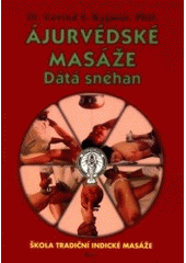 kniha Ájurvédské masáže dátá snéhan, Poznání 2002
