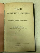 kniha Děje mocnářstwí Rakauského ku potřebě na gymnasiích a školách reálných, Nákladem B. Tempského 1874