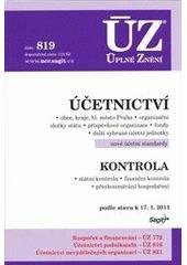 kniha Účetnictví obce, kraje, hl. město Praha, organizační složky státu, příspěvkové organizace, fondy, další vybrané účetní jednotky : nové účetní standardy ; Kontrola : státní kontrola, finanční kontrola, přezkoumávání hospodaření : podle stavu k 17.1.2011, Sagit 2011