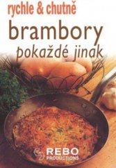 kniha Brambory pokaždé jinak, Rebo 2007