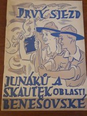 kniha Prvý sjezd junáků a skautek oblasti benešovské [Sborník ..., Sdružení přátel Junáka 1947