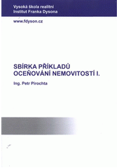 kniha Sbírka příkladů oceňování nemovitostí I. (aktualizace k 1.1.2012), Vysoká škola realitní - Institut Franka Dysona 2012