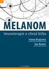 kniha Melanom Imunoterapie a cílená léčba, Maxdorf 2017