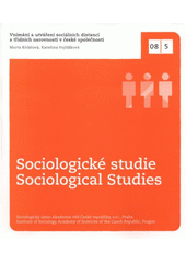 kniha Vnímání a utváření sociálních distancí a třídních nerovností v české společnosti, Sociologický ústav AV ČR 2008