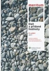 kniha Daň z přidané hodnoty 2011 výklad je zpracován k právnímu stavu ke dni 1.4.2011, Wolters Kluwer 2011