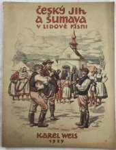 kniha Český jih a Šumava v lidové písni 4., Národohospodářský sbor jihočeský 1929