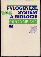kniha Fylogeneze, systém a biologie organismů, Státní pedagogické nakladatelství 1992