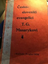 kniha Českoslovenští evangelíci T.G. Masarykovi sborník statí k jeho 80. narozeninám, Kalich 1930