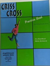 kniha Criss Cross Practice book - Intermediate Angličtina pre stredné školy, Hueber 1998