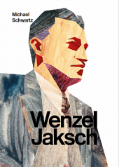 kniha Wenzel Jaksch Kapitoly ze života sociálního demokrata z českých zemí, Friedrich Ebert Stiftung 2021