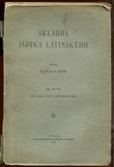 kniha Skladba jazyka latinského. Díl 1, - Skladba věty jednoduché, Jednota českých filologů 1915