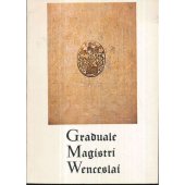 kniha Graduale Magistri Wenceslai = Graduál Mistra Václava, Univerzita Karlova 1986