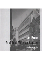 kniha Architekt Miloslav Kopřiva osobnost a dílo, Pro Víta Mádra vydal Artax 2012