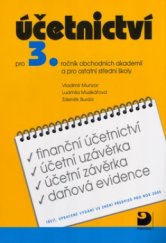 kniha Účetnictví pro 3. ročník obchodních akademií a pro ostatní střední školy, Fortuna 2005