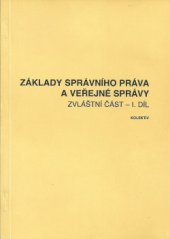 kniha Základy správního práva a veřejné správy Díl 1 zvláštní část., Masarykova univerzita 1993