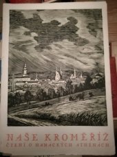 kniha Naše Kroměříž Čtení o hanáckých Athénách, Zemský cizinecký svaz 1948