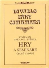 kniha Hry a semináře 3. vydání Divadlo Járy Cimrmana, Paseka 2021