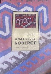 kniha Anatolské koberce dar Rainera Kreissla České republice : Letohrádek královny Anny, [Praha] 19. květen - 27. srpen [1995, Správa Pražského hradu 1995