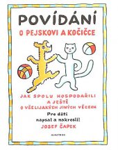 kniha Povídání o pejskovi a kočičce jak spolu hospodařili a ještě o všelijakých jiných věcech : [pro děti od 4 let : četba pro žáky zákl. škol], Albatros 1987