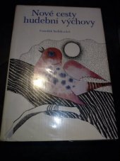 kniha Nové cesty hudební výchovy na základní škole, SPN 1983