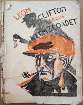 kniha Leon Clifton versus Klemzloadet Díl I Detektivka., Max Forejt 1929