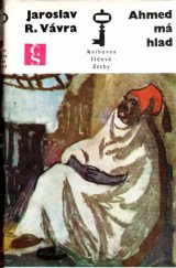 kniha Ahmed má hlad Hrdinský epos, Československý spisovatel 1972