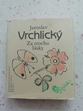 kniha Za trochu lásky z milostné poezie, Československý spisovatel 1988