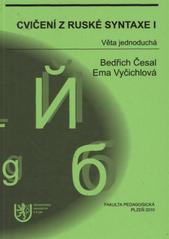 kniha Cvičení z ruské syntaxe. I, - Věta jednoduchá, Západočeská univerzita v Plzni 2010