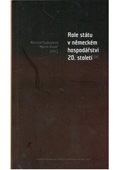 kniha Role státu v německém hospodářství 20. století 3., Univerzita Karlova 2011