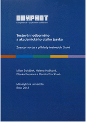 kniha Testování odborného a akademického cizího jazyka zásady tvorby a příklady testových úkolů, Masarykova univerzita 2012