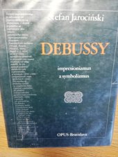 kniha Debussy Impresionizmus a symbolizmus, Opus 1989