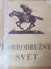 kniha Dobrodružný svět  5. ročník , Jos. R. Vilímek 1931