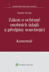 kniha Zákon o ochraně osobních údajů a předpisy související, Wolters Kluwer 2015