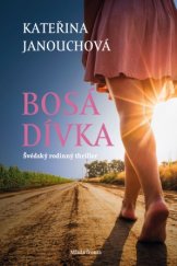 kniha Bosá dívka Švédský rodinný thriller, Mladá fronta 2017
