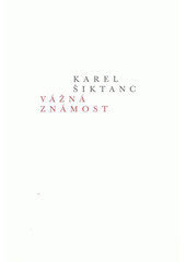 kniha Vážná známost (2003-2007), Karolinum  2008