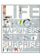 kniha Život - štěstí - překvapení = [Life - happiness - surprise] : Studio Najbrt, Torst 2007