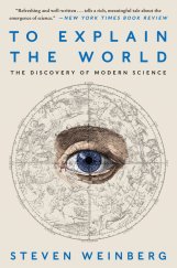 kniha To Explain the World The Discovery of Modern Science , Penguin Books 2016