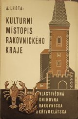 kniha Kulturní místopis rakovnického kraje [sdouborné vydání článků z Rakovnických novin], Okresní osvětový sbor 1940