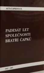 kniha 50 let Společnosti bratří Čapků 1947-1997, Společnost bratří Čapků 1999