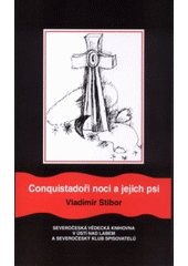 kniha Conquistadoři noci a jejich psi, Severočeská vědecká knihovna 2008