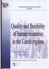 kniha Quality and flexibility of human resources in the Czech regions, National Observatory of Employment and Traning NOET-NTF 2007