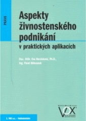 kniha Aspekty živnostenského podnikání v praktických aplikacích živnostenské právo, daňová legislativa, sociální a zdravotní pojištění živnostníků, VOX 2005