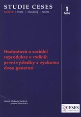 kniha Hodnotová a sociální reprodukce v rodině: první výsledky výzkumu dvou generací, CESES FSV UK 2010