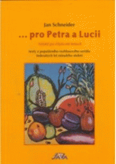 kniha --pro Petra a Lucii téměř po čtyřiceti letech : texty z populárního rozhlasového seriálu šedesátých let minulého století, JAVA 2005