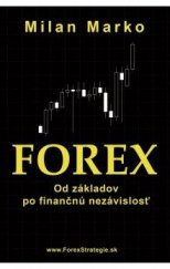 kniha Forex Od základov po finančnú nezávislosť, s.n. 2014