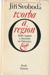 kniha Tvorba a region Sedm kapitol o literatuře na Ostravsku, Profil 1974