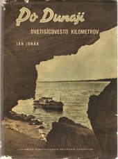 kniha Po Dunaji dvetisícdvesto kilometrov, Slovenské vydavatelství politické literatury 1958