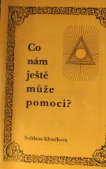 kniha Co nám ještě může pomoci?, Světlana Kloučková 1994